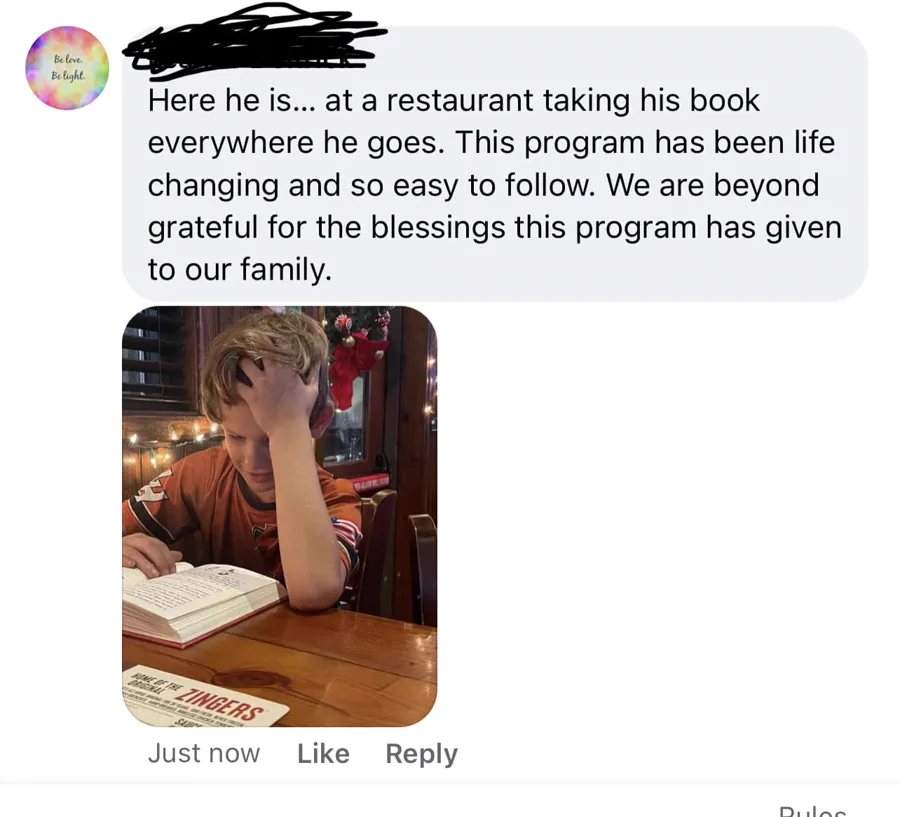 A parent's note with photo: 'Here he is at a restaurant taking his book everywhere he goes. This program has been life changing.'